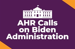 [ai] Graphic featuring the White House silhouette with the text "AHR Calls on Biden Administration" in bold, white font against a purple background with an orange corner.